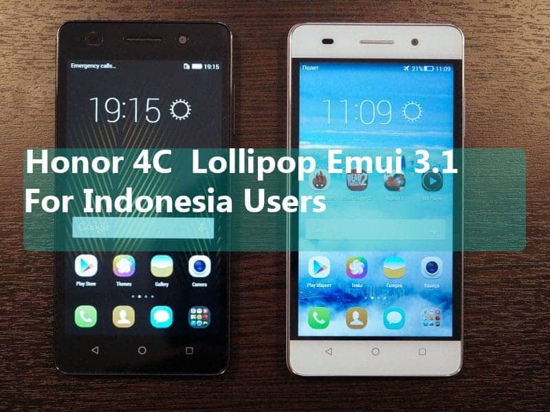 Honor 4C Stable Lollipop Emui 3.1 Released For Indonesia Users