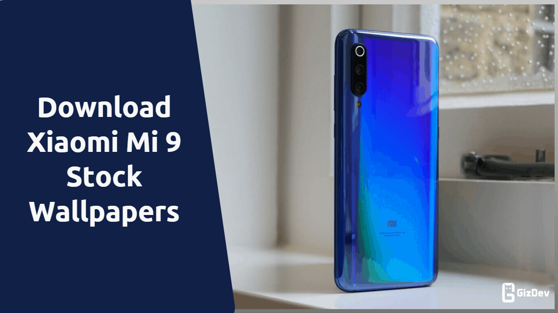 Xiaomi Mi 9 Wallpapers Xiaomi Mi 9 Wallpapers