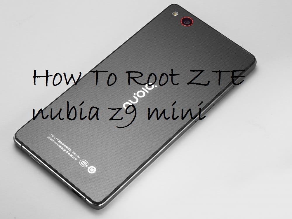 How to root zte nubia z9 mini number how to root zte nubia z9 mini building penetration