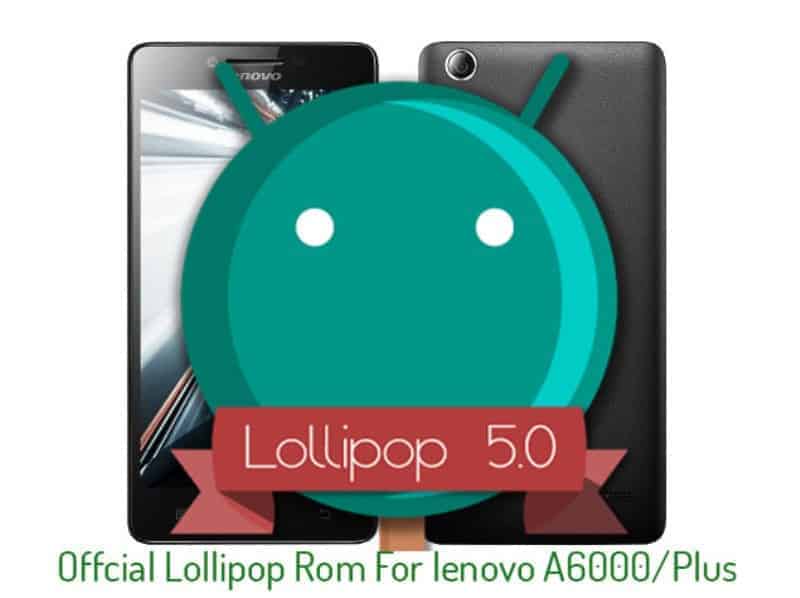 Firmware] Official Lollipop Stock Rom For Lenovo A6000/Plus