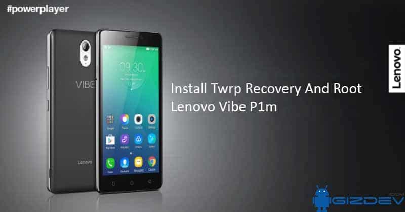 Twrp Recovery And Root Lenovo Vibe P1m