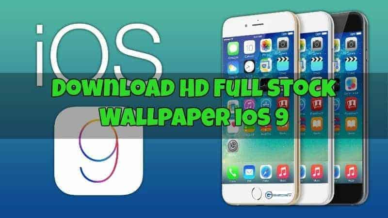 Download HD Full Stock Wallpaper iOS 9 Download HD Full Stock Wallpaper iOS 9
