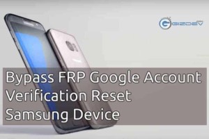 Bypass FRP Of Samsung Device