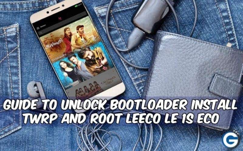 Root LeEco Le 1s Eco and install twrp