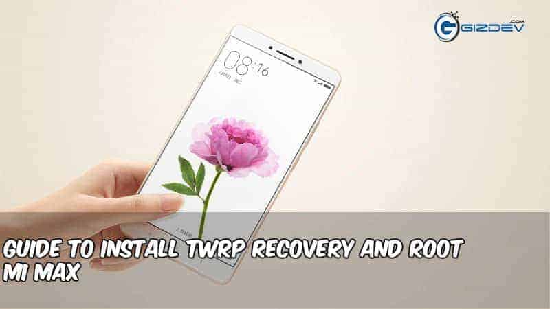 Root Mi Max And Install Twrp 