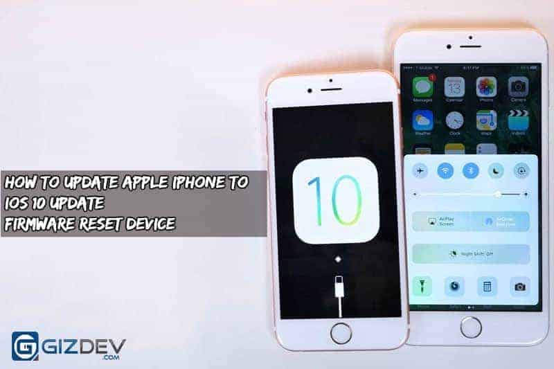 How To Update Apple iPhone To iOS 10 Update Firmware Reset Device