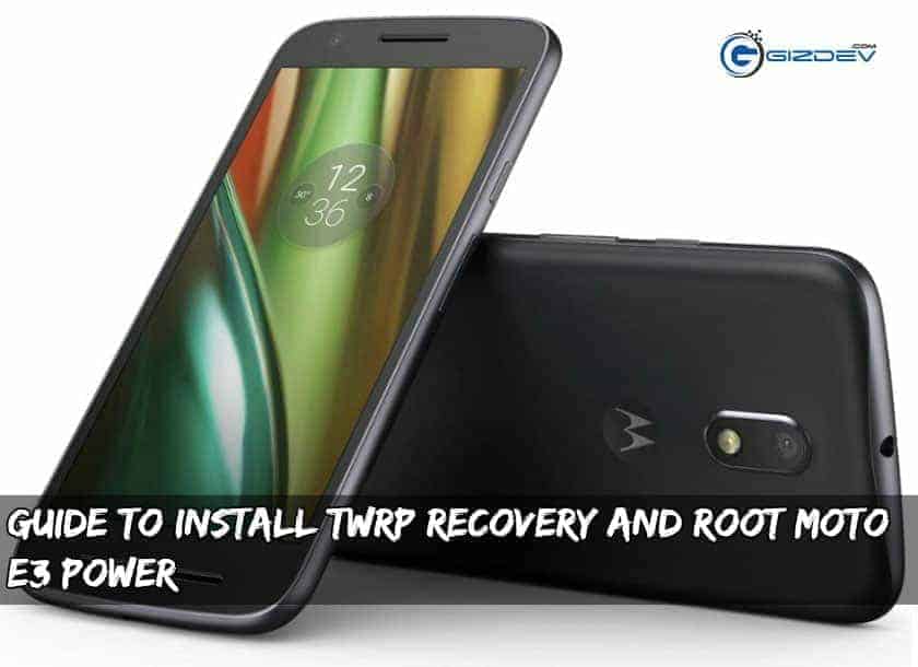 Guide To Install TWRP Recovery And Root Moto E3 Power Moto E3 Power twrp root - Guide To Install TWRP Recovery And Root Moto E3 Power