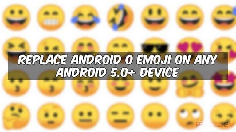 Android O Emoji On Any Android 5.0+