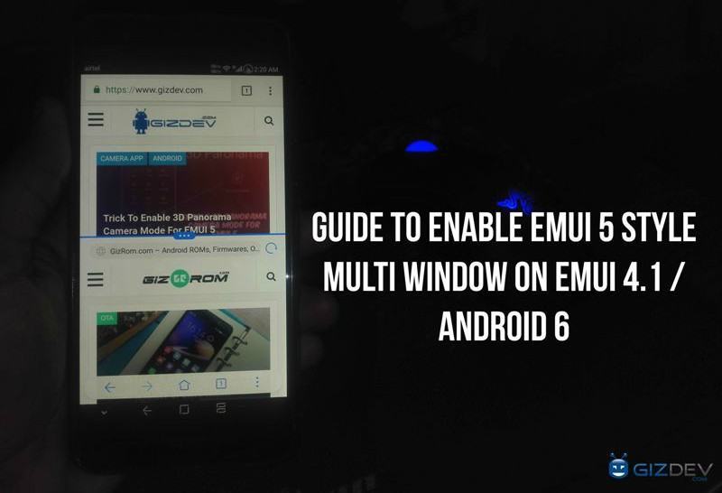 Enable EMUI 5 Style Multi Window On EMUI 4.1 Enable EMUI 5 Style Multi Window On EMUI 4.1
