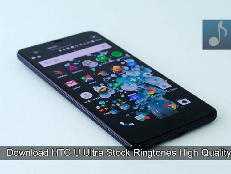 HTC U Ultra Stock Ringtones High Quality