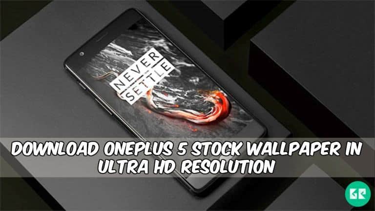 Download OnePlus 5 Stock Wallpaper In Ultra HD Resolution