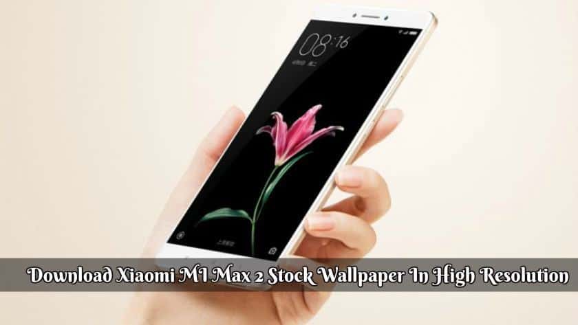 Xiaomi MI Max 2 Stock Wallpaper In High Resolution