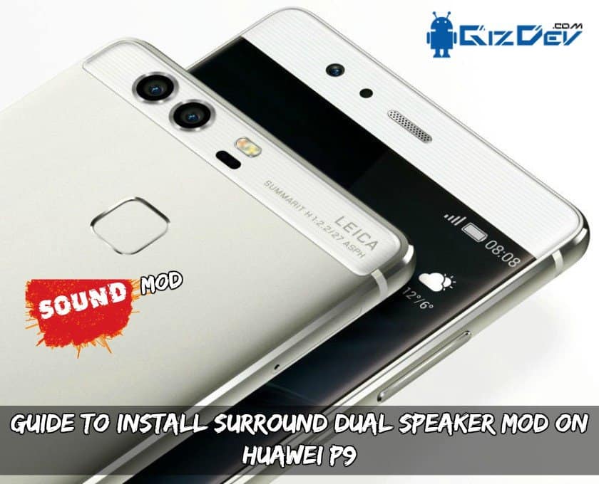 Guide To Install Surround Dual Speaker MOD On Huawei P9