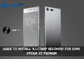 Guide To Install 3.1.1 TWRP Recovery For Sony Xperia XZ Premium
