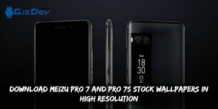 Download Meizu Pro 7 And Pro 7S Stock Wallpapers In High Resolution