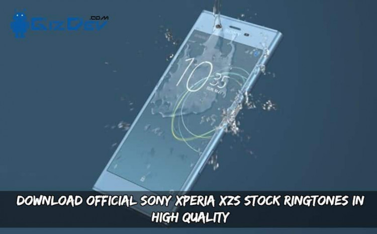 Download Official Sony Xperia XZs Stock Ringtones In High Quality