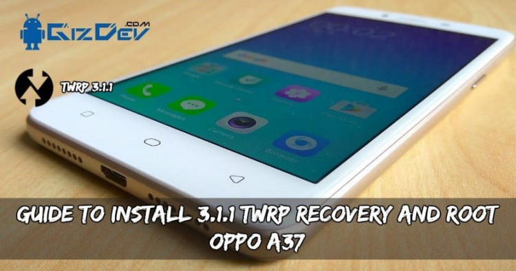 Root OPPO A37
