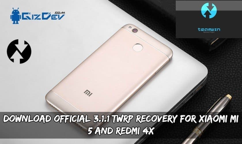 Official TWRP Recovery For Mi 5 And Redmi 4X
