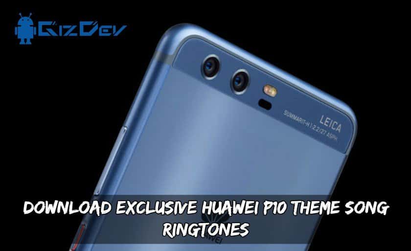 huawei p10 lite whistle ringtone download