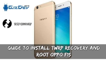 Guide To Install TWRP Recovery And Root OPPO F1S