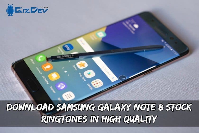 Download Samsung Galaxy Note 8 Stock Ringtones In High Quality