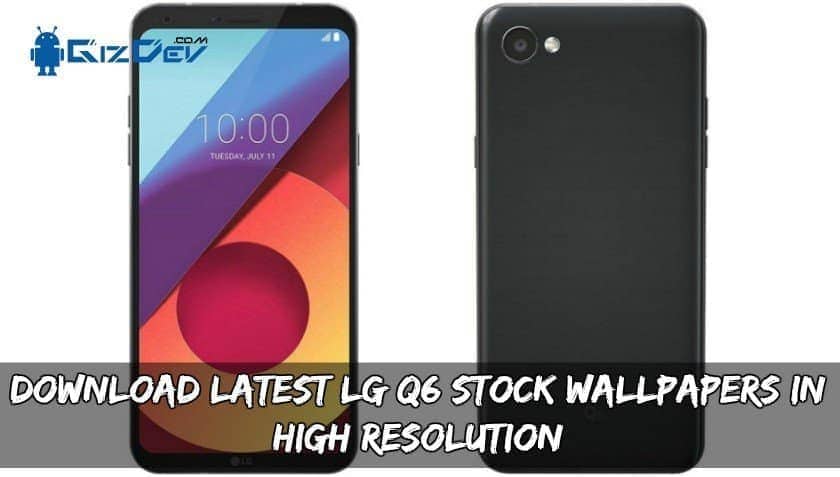 Download Latest Lg Q6 Stock Wallpapers In High Resolution Images, Photos, Reviews