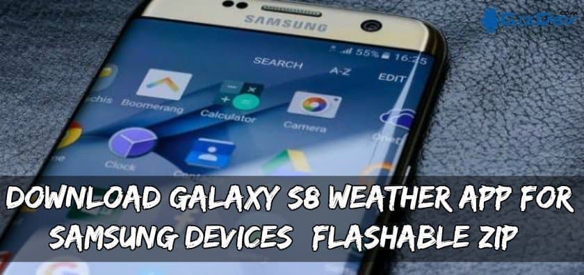 Download Galaxy S8 Weather APP For Samsung Devices (Flashable ZIP)