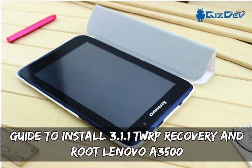 Root Lenovo A3500 Install Twrp