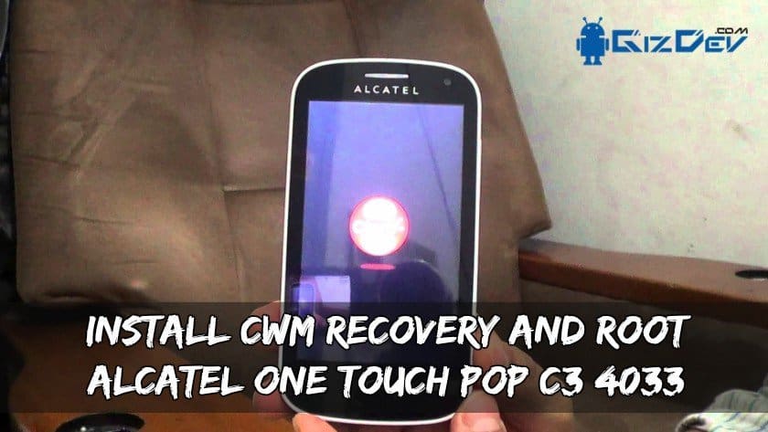 Install CWM Recovery And Root Alcatel One Touch POP C3 4033