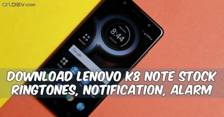 Lenovo K8 Note Stock Ringtones