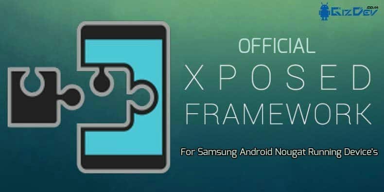 Установите Xposed Framework на работающем устройстве Samsung Android Nougat 36