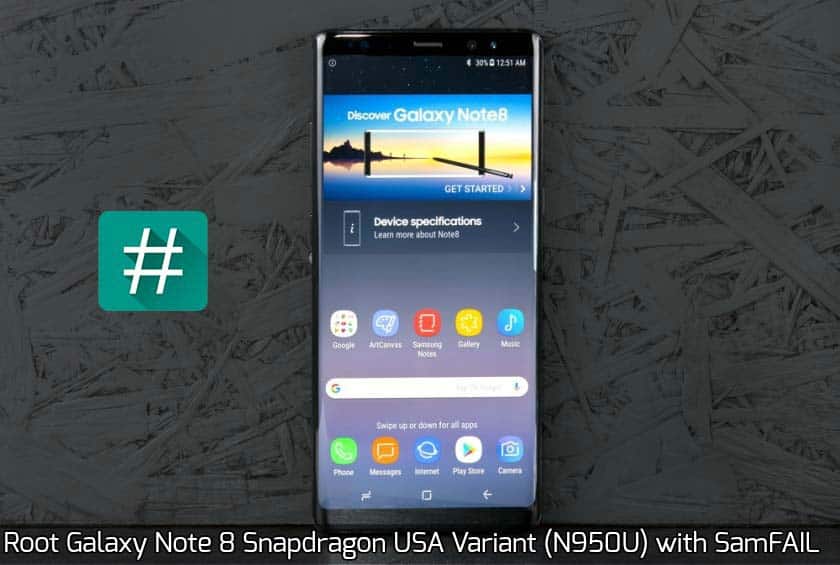 جذر Galaxy Note 8 Snapdragon USA Variant (N950U) مع SamFAIL 1