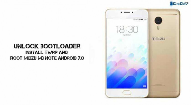 How To Root Meizu M3 Note Android 7.0