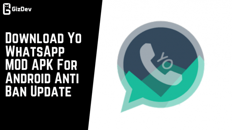 Download Yo WhatsApp MOD APK For Android Anti Ban Update