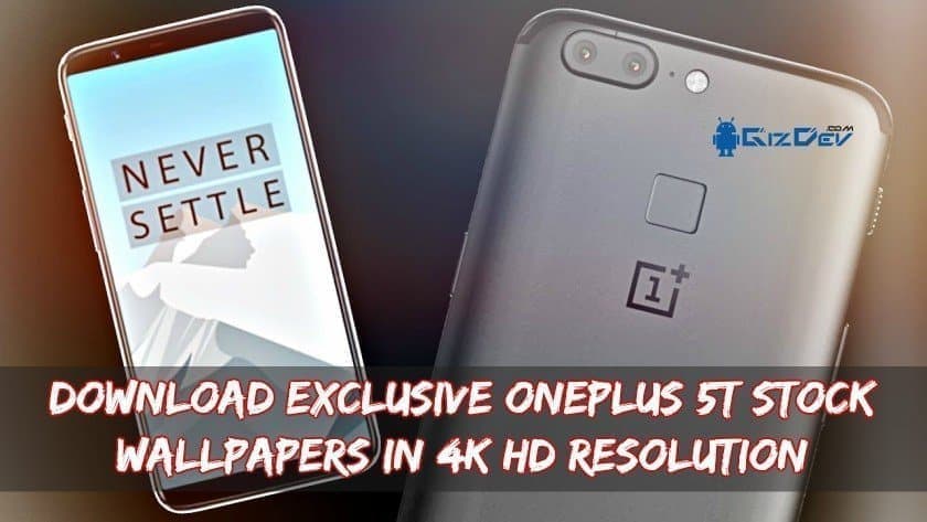 Download Exclusive OnePlus 5T Stock Wallpapers In 4K HD Resolution Download Exclusive OnePlus 5T Stock Wallpapers In 4K HD Resolution