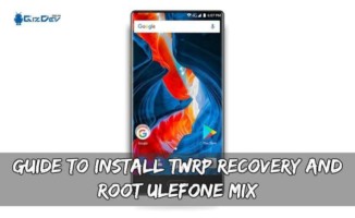 Guide To Install TWRP Recovery And Root Ulefone Mix