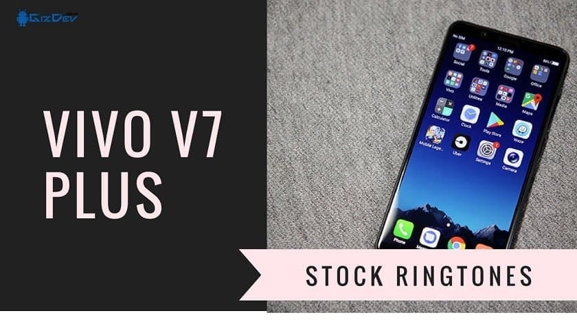 Download Vivo V7 Plus Stock Ringtones In High Quality