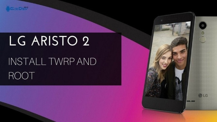 Guide To Install TWRP Recovery And Root LG Aristo 2