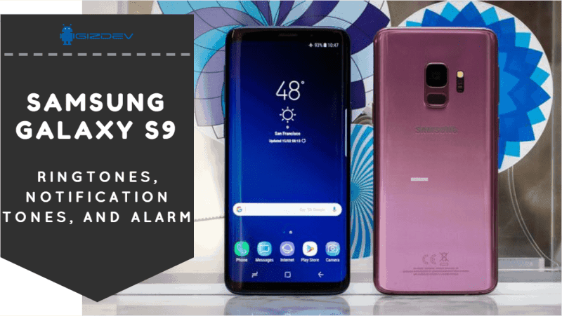 Samsung Galaxy S9 Ringtones, Notification Tones, And Alarm