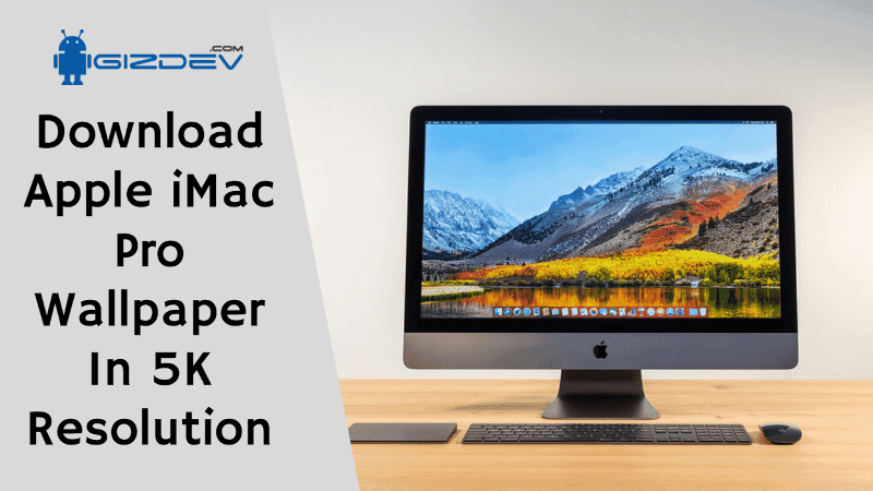 Download Apple iMac Pro Wallpaper In 5K Resolution