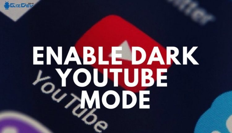 Guide to Enable Dark Mode On YouTube Android App Without MOD