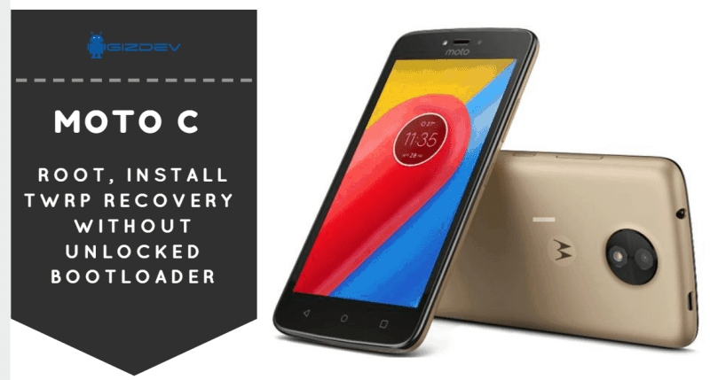 Root, Install TWRP Recovery On Moto C Without Unlocked Bootloader