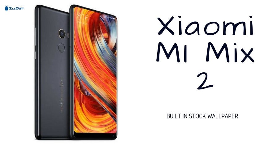 Download Xiaomi MI Mix 2S Stock Wallpaper In HD Resolution