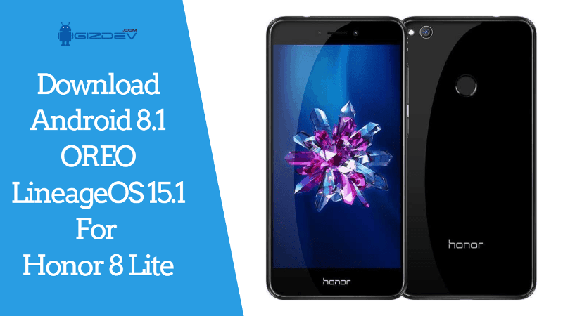Android 8.1 OREO LineageOS 15.1 For Honor 8 Lite
