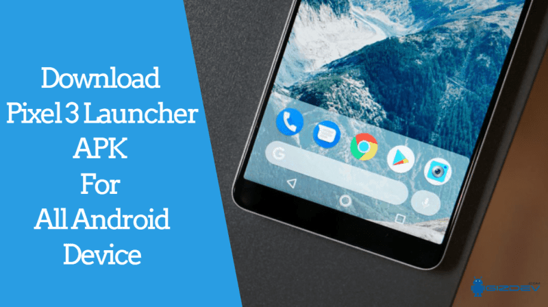 Google pixel 3 xl launcher apk mirror