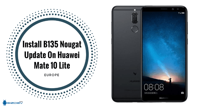 Install B135 Nougat Update On Huawei Mate 10 Lite