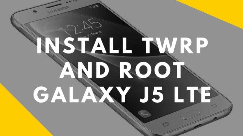 Guide To Install TWRP Recovery And Root Galaxy J5 LTE (All Variants) Install TWRP And root galaxy j5 lte - Guide To Install TWRP Recovery And Root Galaxy J5 LTE (All Variants)