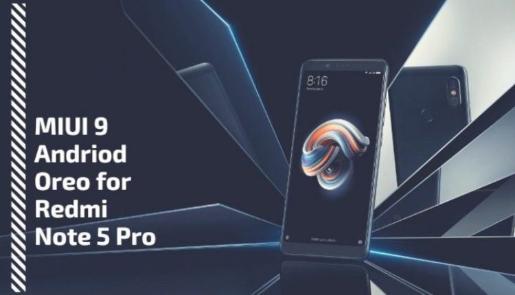 Download Global Stable MIUI 9 Oreo For Redmi Note 5 Pro Oreo for Redmi Note 5 Pro e1523951835542 750x430 - Download Global Stable MIUI 9 Oreo For Redmi Note 5 Pro
