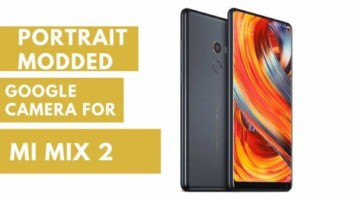 Portrait Modded Google Camera for MI Mix 2 (front and rear cam portrait)