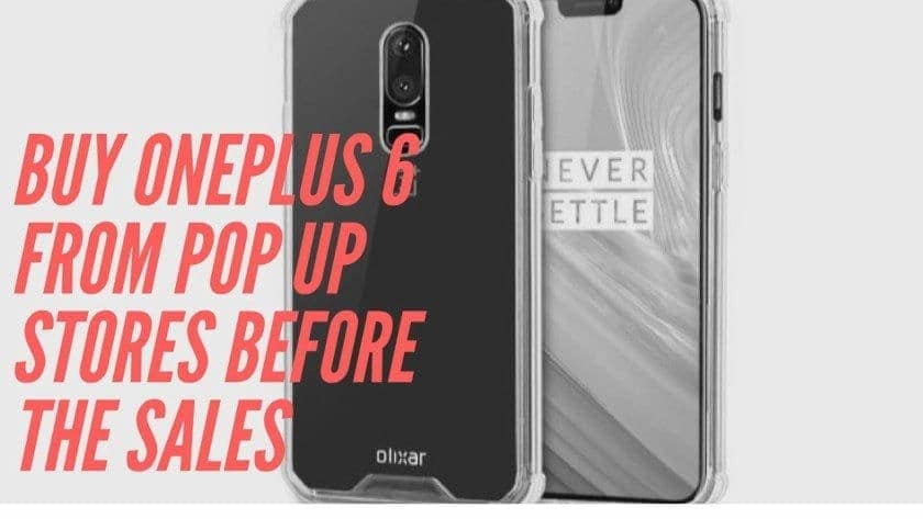 Buy OnePlus 6 From POP UP Stores